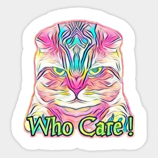 who care! Sticker